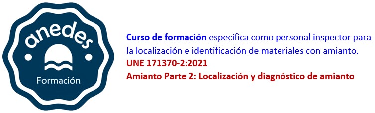 Curso de formación presencial UNE 171370-2:2021 (Amianto Parte 2: Localización y diagnóstico de amianto)